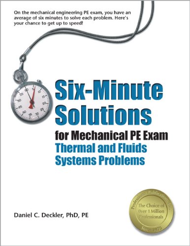 Stock image for Six-Minute Solutions for Mechanical PE Exam Thermal and Fluids Systems Problems for sale by ThriftBooks-Atlanta