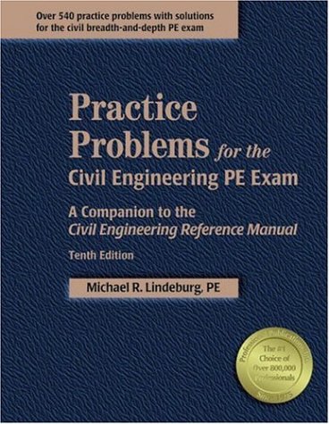 Beispielbild fr Practice Problems for the Civil Engineering PE Exam: A Companion to the Civil Engineering Reference Manual,10th Edition zum Verkauf von SecondSale