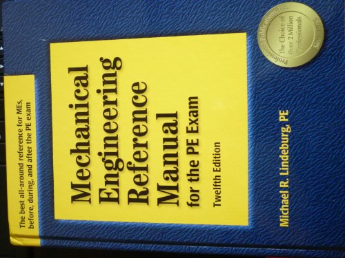 Beispielbild fr Mechanical Engineering Reference Manual for the PE Exam, 12th Edition zum Verkauf von Goodwill of Colorado