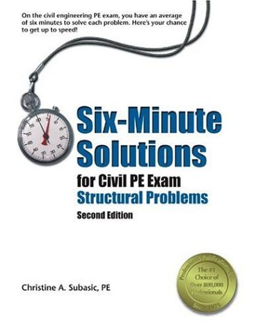 9781591260516: Six-Minute Solutions for Civil PE Exam Structural Problems