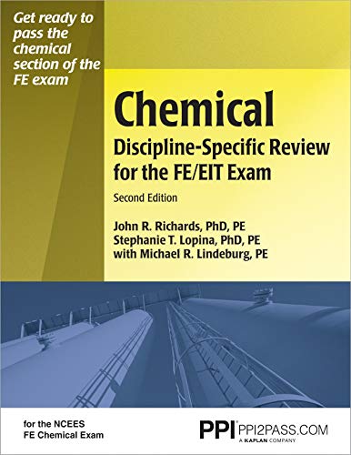 PPI Chemical Discipline-Specific Review for the FE/EIT Exam, Second Edition â€“ A Comprehensive Review Book for the NCEES FE Chemical Exam (9781591260677) by John R. Richards; Stephanie T. Lopina; Michael R. Lindeburg