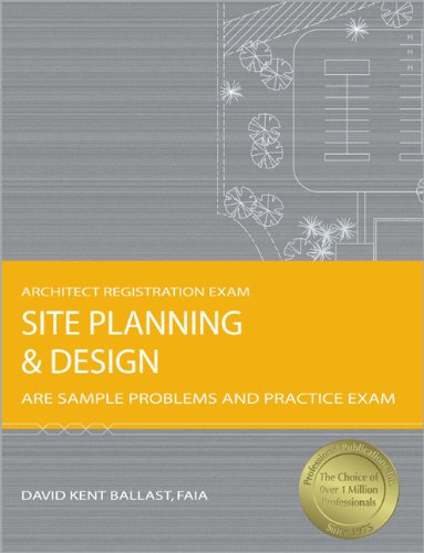 Imagen de archivo de Site Planning & Design: ARE Sample Problems and Practice Exam (Architect Registration Exam) a la venta por HPB-Red