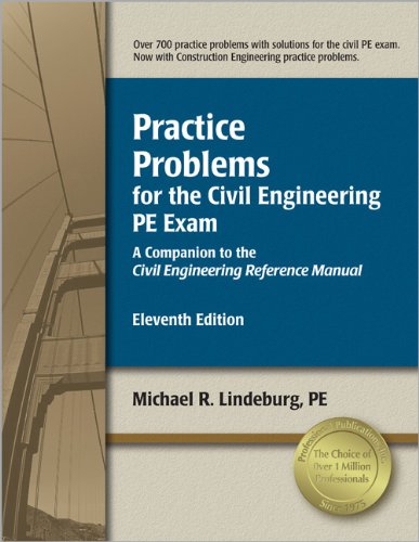 Beispielbild fr Practice Problems for the Civil Engineering PE Exam: A Companion to the Civil Engineering Reference Manual zum Verkauf von Front Cover Books