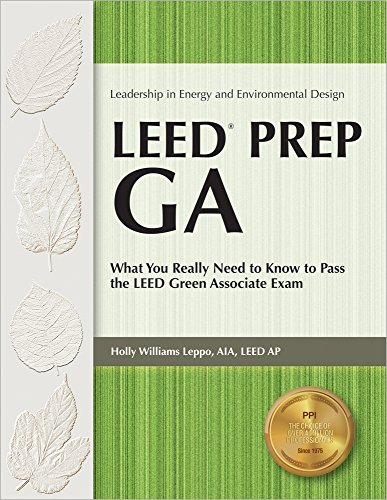 Beispielbild fr LEED PREP GA: What You Really Need to Know to Pass the LEED Green Associate Exam zum Verkauf von Books of the Smoky Mountains
