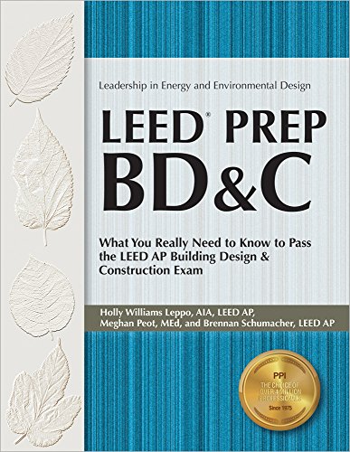 Stock image for Leed Prep Bd&c: What You Really Need to Know to Pass the Leed AP Building Design & Construction Exam for sale by ThriftBooks-Dallas