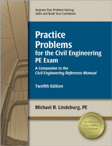 Beispielbild fr Practice Problems for the Civil Engineering PE Exam: A Companion to the Civil Engineering Reference Manual zum Verkauf von Front Cover Books