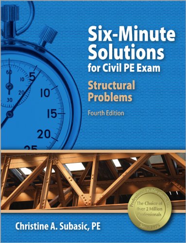 9781591263906: Six-Minute Solutions for Civil PE Exam Structural Problems, 4th Ed