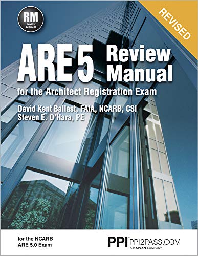 Stock image for PPI ARE 5 Review Manual for the Architect Registration Exam (Revised, Paperback) - Comprehensive Review Manual for the NCARB 5.0 Exam for sale by SecondSale