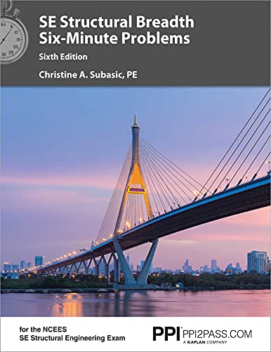 Stock image for PPI SE Structural Breadth Six-Minute Problems, 6th Edition - Comprehensive Practice for the NCEES SE Exam for sale by SecondSale