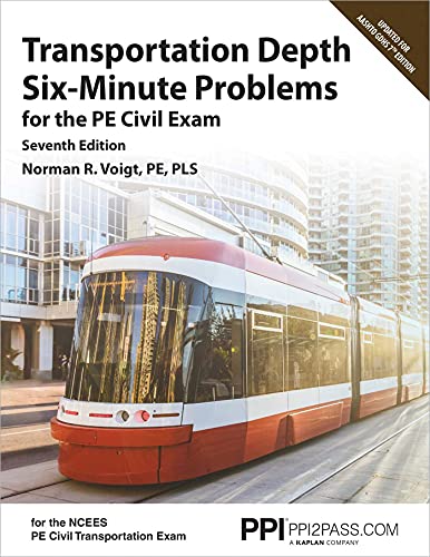 Beispielbild fr PPI Transportation Depth Six-Minute Problems for the PE Civil Exam, 7th Edition "" Contains 91 Practice Problems for the PE Civil Exam zum Verkauf von BooksRun