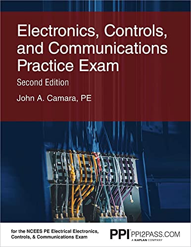 Stock image for PPI Electronics, Controls, and Communications Practice Exam, 2nd Edition - An 80 Question Practice Exam for the NCEES PE Electrical Electronics, Controls, & Communications Exam for sale by SecondSale