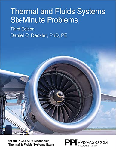 Beispielbild fr PPI Thermal and Fluids Systems Six-Minute Problems, 3rd Edition ? Comprehensive Exam Prep with Problems and Detailed Solutions for the NCEES PE Mechanical Thermal and Fluids Systems Exam zum Verkauf von Book Deals