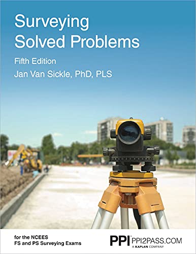 Stock image for PPI Surveying Solved Problems, 5th Edition " Comprehensive Practice Guide with More Than 900 Problems for the FS and PS Survey Exams for sale by Byrd Books