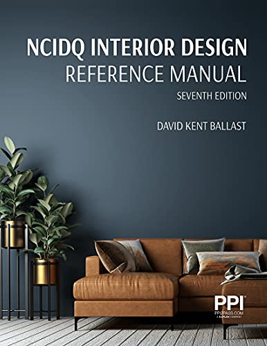 Stock image for PPI NCIDQ Interior Design Reference Manual, 7th Edition?Includes Complete Coverage of Content Areas for All Three Sections of the NCIDQ Exam for sale by A Team Books