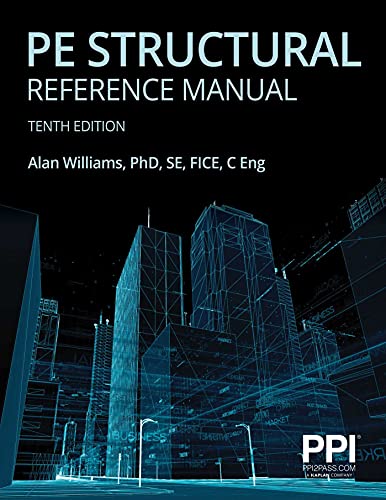 Beispielbild fr PPI PE Structural Reference Manual, 10th Edition Complete Review for the NCEES PE Structural Engineering (SE) Exam zum Verkauf von Omega