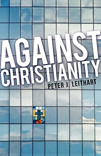 Beispielbild fr Against Christianity zum Verkauf von Goodwill Industries