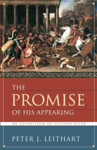 9781591280262: The Promise of His Appearing: An Exposition of Second Peter