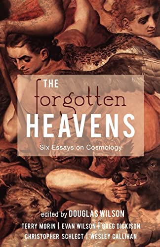 The Forgotten Heavens: Six Essays on Cosmology (9781591280712) by Morin, Terry; Evan, Wilson; Wilson, Douglas