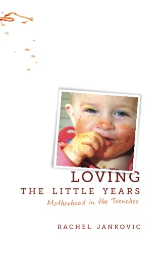 Imagen de archivo de Loving the Little Years: Motherhood in the Trenches - Grace Based Christian Parenting a la venta por BooksRun