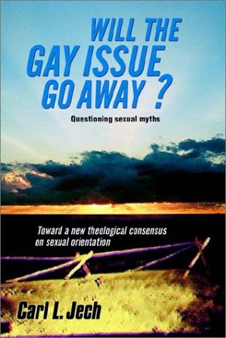 Stock image for Will The Gay Issue Go Way: Questioning Heterosexual Myths - Toward A New Theological Consensus On Sexual Orientation for sale by Basement Seller 101