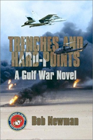 Stock image for Trenches and Hard-Points: A Gulf War Novel for sale by Artless Missals