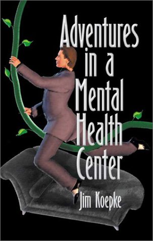 Stock image for Adventures in a Mental Health Center for sale by HPB-Red