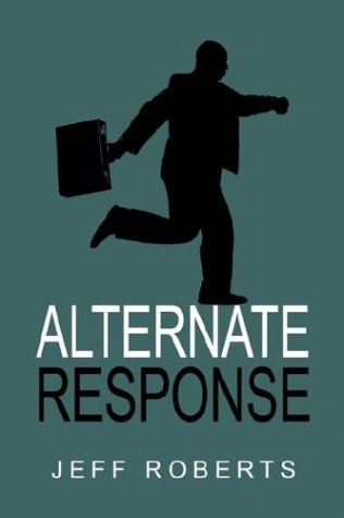 Alternate Response (9781591298366) by Roberts, Jeff