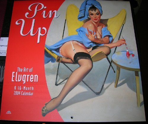 Imagen de archivo de Pin Up 2004 Calendar Elvgren Pinup Calendar a la venta por Kingship Books