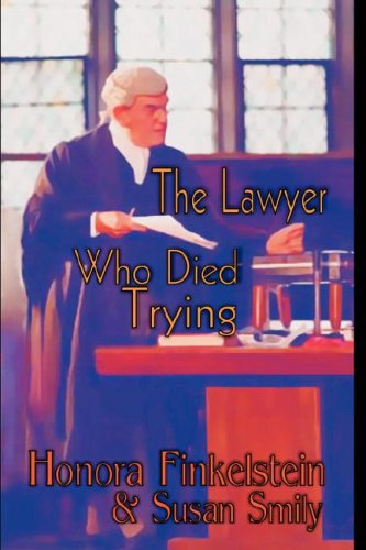 9781591331902: The Lawyer Who Died Trying