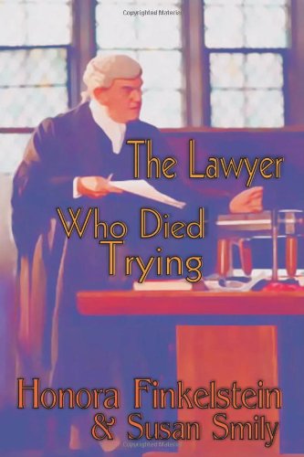 9781591331919: The Lawyer Who Died Trying