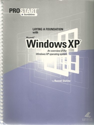 Stock image for Laying A Foundation With Windows Xp (ProStart Foundations) for sale by HPB-Ruby