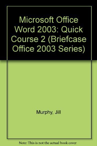 Microsoft Office Word 2003: Comprehensive Course (Microsoft Office 2003 Series) (9781591360285) by Murphy, Jill