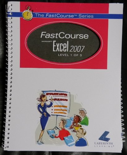 Beispielbild fr FastCourse Microsoft Excel 2007 Level 1 of 3 zum Verkauf von Better World Books