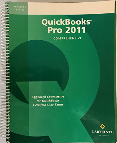 9781591363767: QuickBooks Pro 2011: Comprehensive