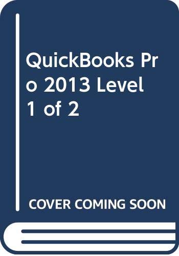 Imagen de archivo de QuickBooks Pro 2013 Level 1 of 2 a la venta por HPB-Diamond