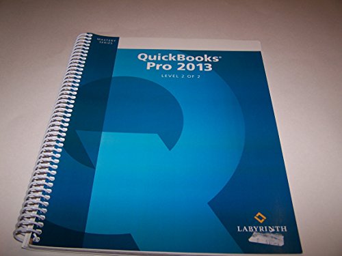 Imagen de archivo de QuickBooks Pro 2013: Level 2 of 2 a la venta por Better World Books
