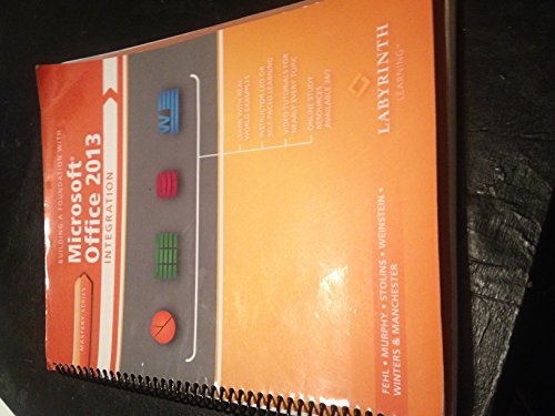 Stock image for BUILDING A FOUNDATION WITH Microsoft Office 2013 (Integration) for sale by Better World Books
