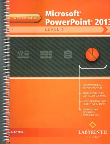 Beispielbild fr Microsoft PowerPoint 2013: Level 1, Mastery Series zum Verkauf von Better World Books: West