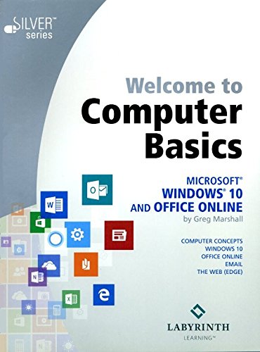 Beispielbild fr Welcome To Computer Basics: Microsoft Windows 10 and Office Online zum Verkauf von Better World Books