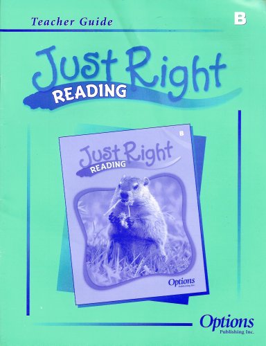 Stock image for Just Right Reading Level B (Teachers Guide) for sale by Dailey Ranch Books