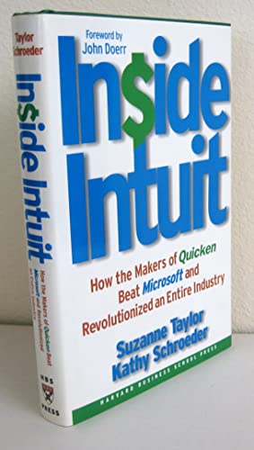 Imagen de archivo de Inside Intuit: How the Makers of Quicken Beat Microsoft and Revolutionized an Entire Industry a la venta por Goodwill Books