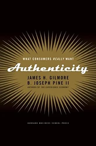 9781591391456: Authenticity: What Consumers Really Want