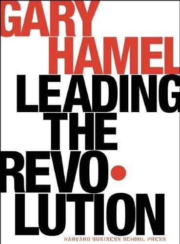 Stock image for Leading the Revolution : How to Thrive in Turbulent Times by Making Innovation a Way of Life for sale by Better World Books: West
