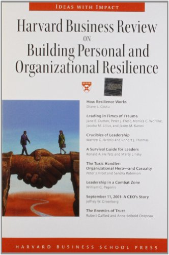 Stock image for Harvard Business Review on Building Personal and Organizational Resilience for sale by Better World Books