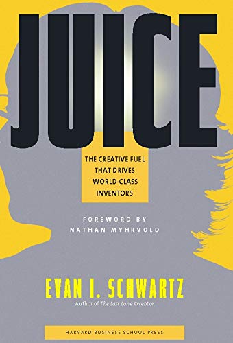 Imagen de archivo de Juice: The Creative Fuel That Drives World-Class Inventors a la venta por Wonder Book