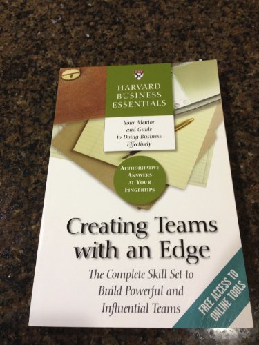 9781591392903: Creating Teams with an Edge (Harvard Business Essentials)