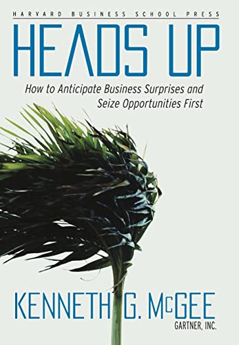 Imagen de archivo de Heads Up: How to Anticipate Business Surprises and Seize Opportunities First a la venta por gearbooks