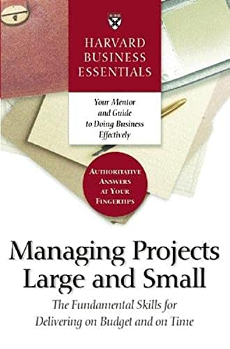 Imagen de archivo de Managing Projects Large and Small: The Fundamental Skills to Deliver on budget and on Time a la venta por SecondSale