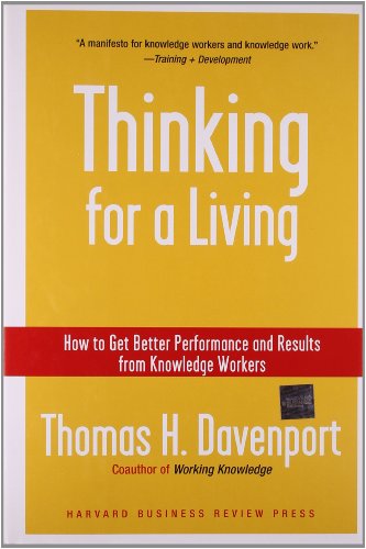 Beispielbild fr Thinking for a Living: How to Get Better Performances And Results from Knowledge Workers zum Verkauf von WorldofBooks