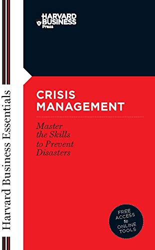 Stock image for Crisis Management: Mastering the Skills to Prevent Disasters (Harvard Business Essentials) for sale by Red's Corner LLC